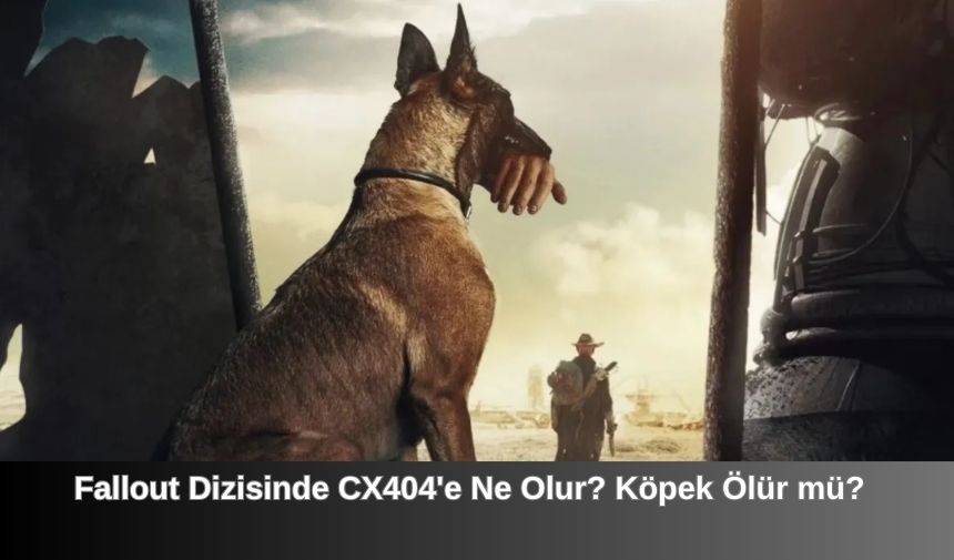 Fallout Dizisinde CX404’e Ne Olur? Köpek Ölür mü?