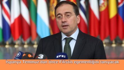 İspanya Dışişleri Bakanı Jose Manuel Albares, Madrid’in Temmuz ayından önce