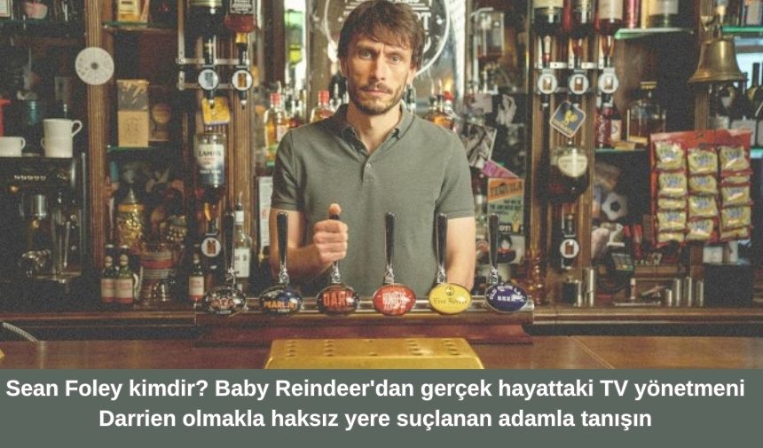 Sean Foley kimdir kaç yaşında? Baby Reindeer’dan gerçek hayattaki TV yönetmeni Darrien olmakla haksız yere suçlanan adamla tanışın