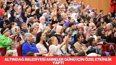 Altındağ Belediyesi, Anneler Günü’nü unutmayarak duygu dolu bir program düzenledi.