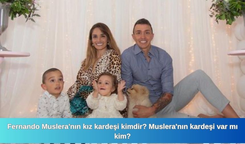 Fernando Muslera’nın kız kardeşi kimdir? Muslera’nın kardeşi var mı kim?