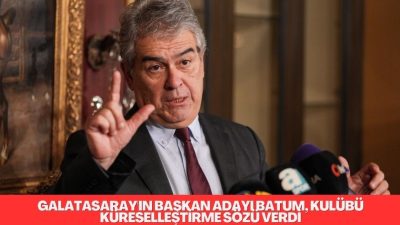 Galatasaray başkan adayı Süheyl Batum, kulübü bölgesel bir güçten küresel