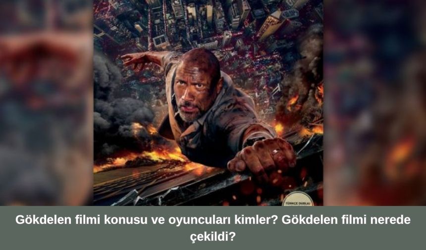 Gökdelen (Skyscraper) filmi 2018