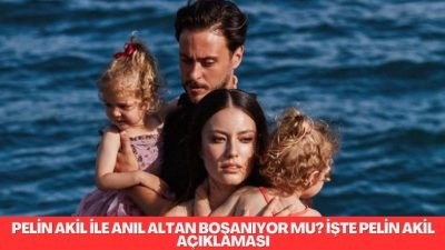 Ünlü iki oyuncu Pelin Akil ve Anıl Altan çifti, son