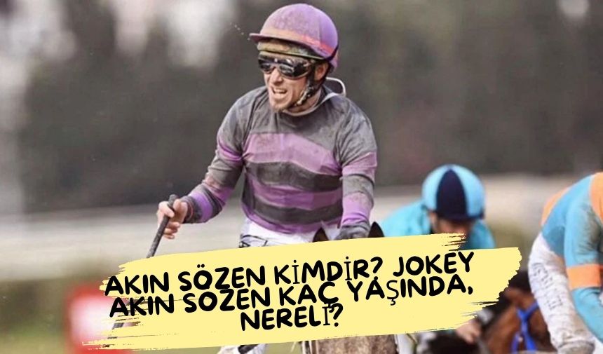 Akın Sözen Kimdir? 98. Gazi Koşusu Şampiyonu Jokey Akın Sözen
