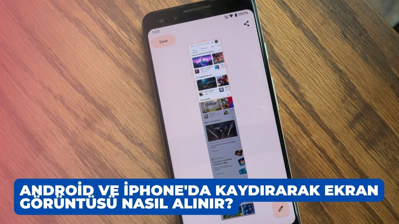 Android ve iPhoneda Kaydirarak Ekran Goruntusu Nasil Alinir 2