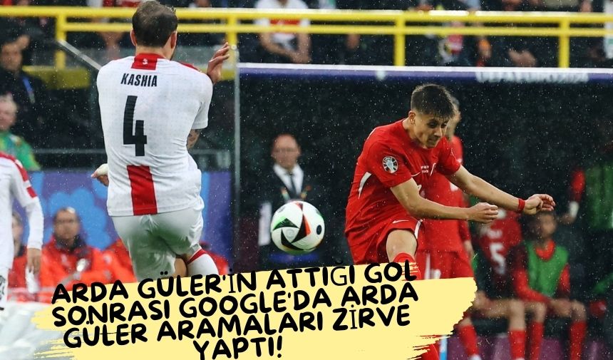 Arda Güler’in Euro 2024’te Gürcistan’a attığı gol, hem tarihi bir