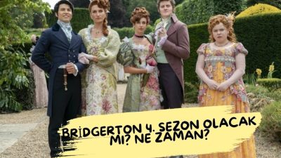 Bridgerton’un 4. sezonu olacak mı? Netflix diziyi 4. sezon için
