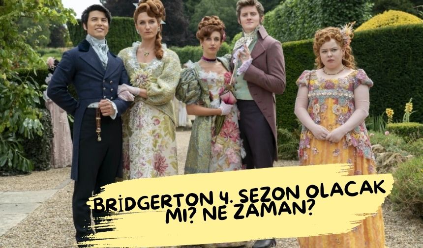 Bridgerton’un 4. sezonu olacak mı? Netflix diziyi 4. sezon için