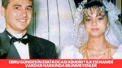 “Ebru Gündeş’in hayatında önemli bir yere sahip olan ilk eşi