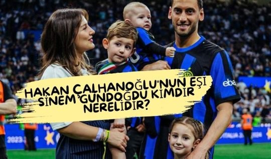 Milli futbolcu ve A Milli Takım Kaptanı Hakan Çalhanoğlu’nun eşi
