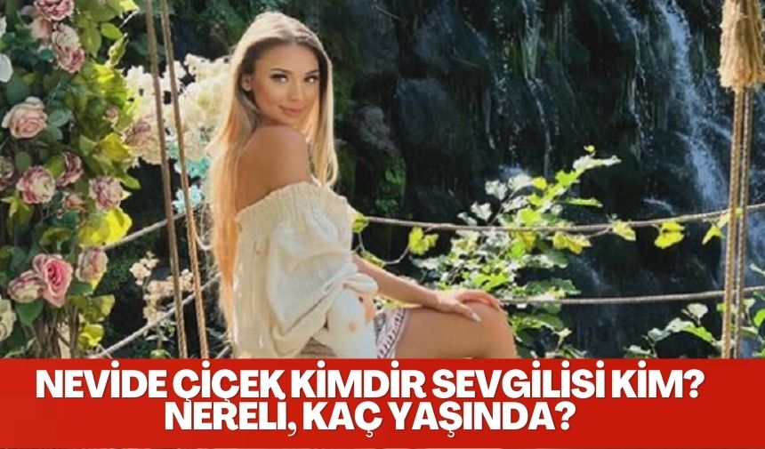 Fenomen Nevide Çiçek, Kaya Çilingiroğlu ile görüntüsü çıkması acaba Kaya