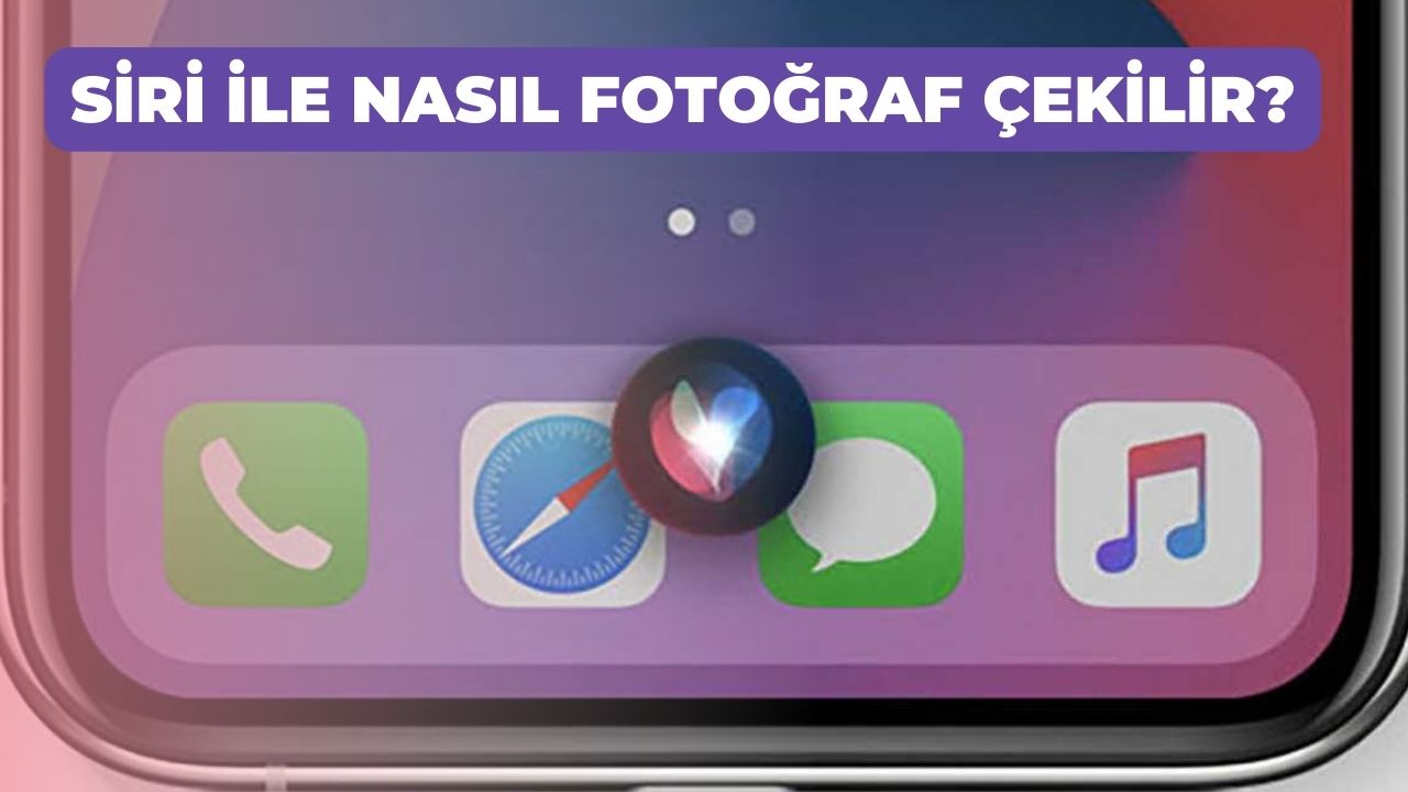 Siri ile Nasil Fotograf cekilir