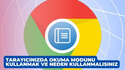 Tarayıcınızda Okuma Modunu Kullanmak Ve Neden Kullanmalısınız