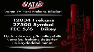 “Vatan TV’nin yeni frekans bilgileri Haziran 2024 itibariyle güncellendi. Türksat