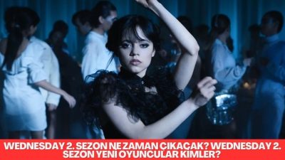 Wednesday 2. Sezon ne zaman çıkacak?; Netflix’in bu tüyler ürpertici