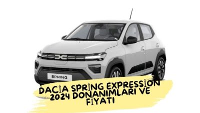 Dacia Spring Expression 2024 Donanımları ve Fiyatı Dacia Spring’in 2024