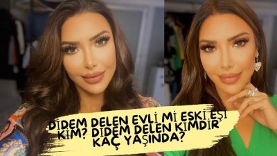 Didem Delen hakkında merak ettikleriniz. Peki, Didem Delen Evli Mi