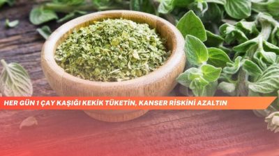 Her Gün 1 Çay Kaşığı Kekik Tüketin, Kanser Riskini Azaltın