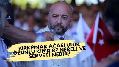 Kırkpınar Ağası Ufuk Özünlü Kimdir? Serveti Ne Kadar? Ufuk Özünlü
