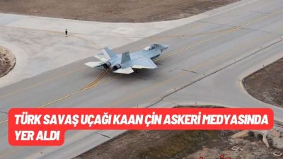 Türkiye’nin Milli Muharip Uçağı KAAN, Çin’de geniş ilgi gördü ve