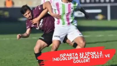 Isparta 32 Spor 1-2 İnegölspor Maç Özeti ve Golleri