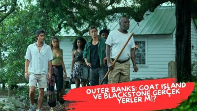 Netflix’in ‘Outer Banks’ dizisinde yer alan Goat Island ve Blackstone