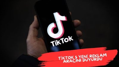 TikTok’un Yeni Reklam Araçları: Smart+, GMV Max, PETs, Conversion Lift