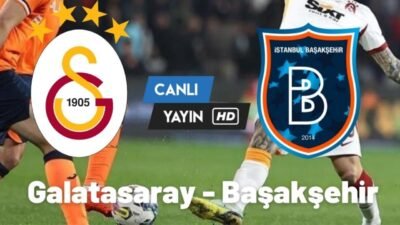 Başakşehir Galatasaray maçı canlı izle justin tv şifresiz bein sport